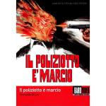 POLIZIOTTO E' MARCIO IL DVD