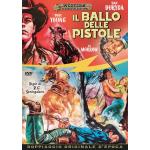 BALLO DELLE PISTOLE IL DVD