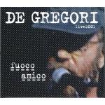 DE GREGORI F. LIVE 2001 FUOCO AMICO LP